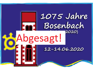 1075 Jahre Bosenbach abgesagt